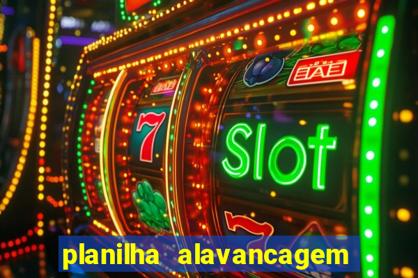 planilha alavancagem de banca